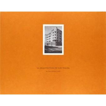 La arquitectura de Luis Tolosa - 1