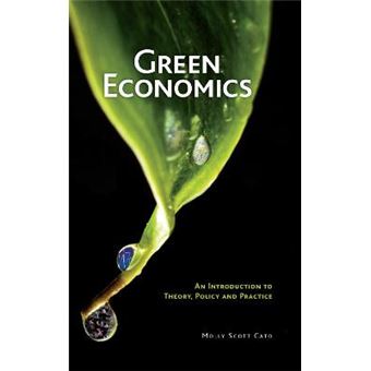 Green Economics - An Introduction to Theory, Policy and Practice - Hardback - 2008 - 1