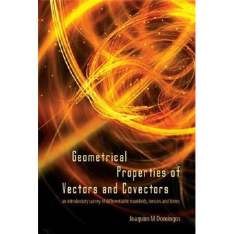 Geometrical Properties of Vectors and Covectors - An Introductory ...