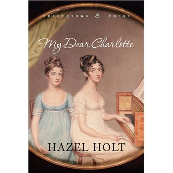 My Dear Charlotte - With the Assistance of Jane Austen's Letters - Paperback / softback - 2009 - 1