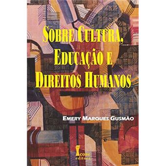 Sobre Cultura, Educação e Direitos Humanos - 1