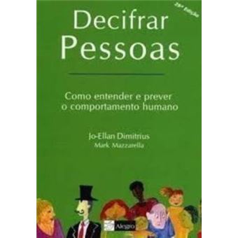 Decifrar Pessoas - Como Entender E Prever O Comportamento Humano - 1