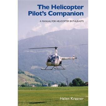 The Helicopter Pilot's Companion - A Manual for Helicopter Enthusiasts - Paperback - 2008 - 1