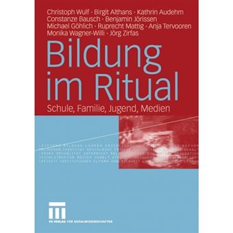 Bildung Im Ritual - Schule, Familie, Jugend, Medien - Paperback / softback - 2004 - 1