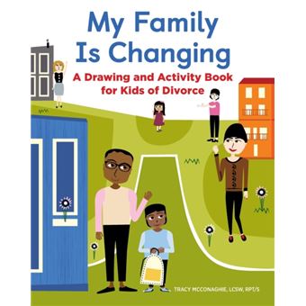 My Family Is Changing  A Drawing And Activity Book For Kids Of Divorce - 1