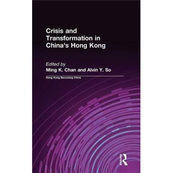 Crisis and Transformation in China's Hong Kong - Hardback - 2002 - 1