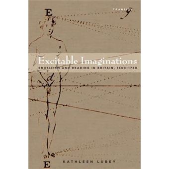 Excitable Imaginations : Eroticism and Reading in Britain, 1660-1760 - 1