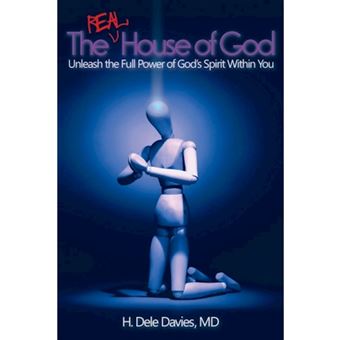 The Real House of God - Unleash the Full Power of God's Spirit Within You - Paperback - 2013 - 1