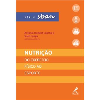 Nutrição: do exercício físico ao esporte - 1