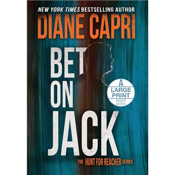 Bet On Jack Large Print Edition The Hunt For Jack Reacher Series - 1