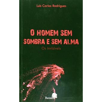 O Homem Sem Sombra E Sem Alma - 1