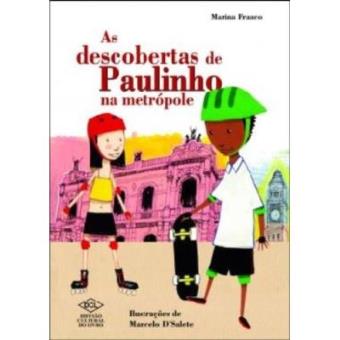As Descobertas De Paulinho Na Metrópole - 1