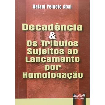 Decadência e os Tributos Sujeitos ao Lançamento por Homologação - 1