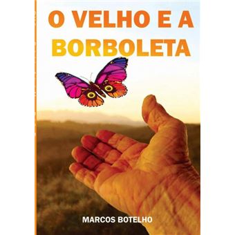 O Velho E A Borboleta - 1