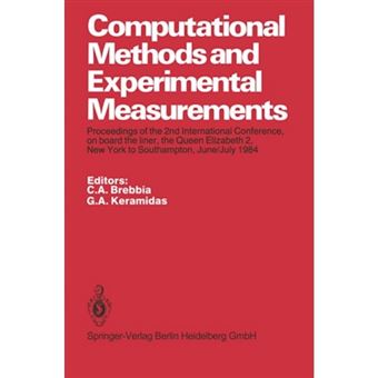 Computational Methods and Experimental Measurements - Proceedings of the 2nd International Conference, on Board the Liner, the Queen Elizabeth 2, New York to Southampton, June/July 1984 - Paperback - 2013 - 1