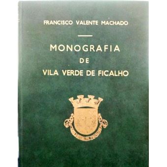 Monografia de vila verde de ficalho. - 1