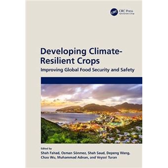Developing Climateresilient Crops By Taylor & Francis Ltd - 1