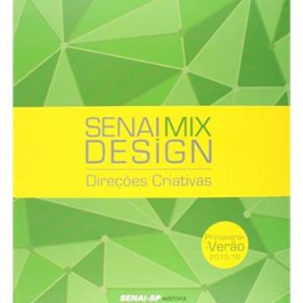 Senai Mix Design. Direções Criativas. Primavera Verão 2015/16 - 1