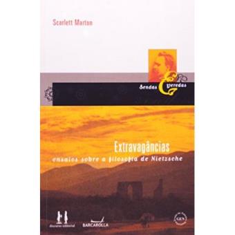 Extravagâncias - Ensaios Sobre A Filosofia De Nietzsche - 1