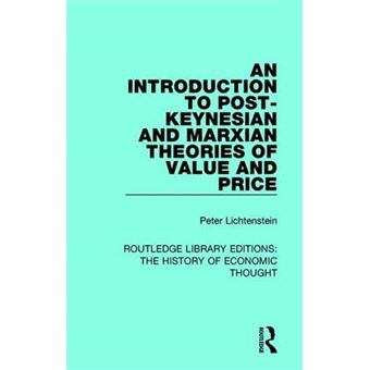 An Introduction To Postkeynesian And Marxian Theories Of Value And Price Routledge Library Editions The History Of Economic Thought - 1