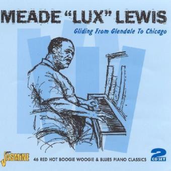 Lewis, Meade "lux"-2cd's-Gliding From Glendale To Chicago - 1