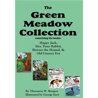 The Green Meadow Collection - Happy Jack, Mrs. Peter Rabbit, Bowser the Hound, & Old Granny Fox - Hardback - 2009 - 1