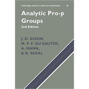 Analytic Pro-P Groups, Cambridge Studies In Advanced Mathematics, 61 - 1