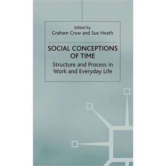 Social Conceptions of Time - Structure and Process in Work and Everyday Life - Hardback - 2002 - 1