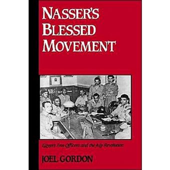 Nasser's Blessed Movement: Egypt's Free Officers and the July Revolution - Hardback - 1997 - 1