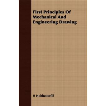 First Principles Of Mechanical And Engineering Drawing - Paperback - 2008 - 1