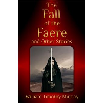 the Fall Of The Faere And Other Stories Paperback - - 1