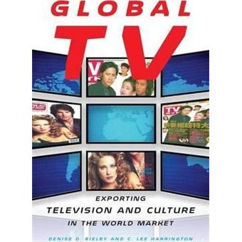 Global TV : Exporting Television and Culture in the World Market - 1