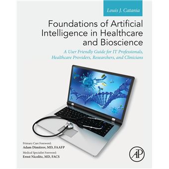 Foundations Of Artificial Intelligence In Healthcare And Bioscience - 1