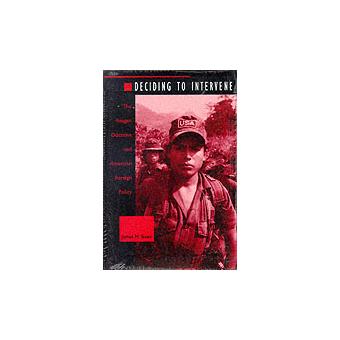 Deciding to Intervene - The Reagan Doctrine and American Foreign Policy - Paperback - 1996 - 1