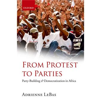 From Protest to Parties - Party-building and Democratization in Africa - Paperback - 2013 - 1