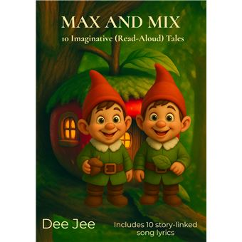 Max And Mix - 10 Imaginative (Read-Aloud) Tales - 1