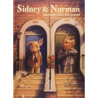 Sidney e Norman. Um Conto Sobre Dois Porcos - 1