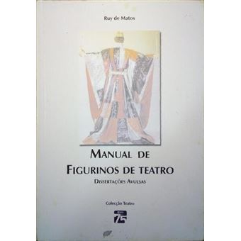 Manual de figurinos de teatro - dissertações avulsas. - 1