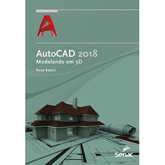 Autocad 2018. Modelando Em 3D - 1