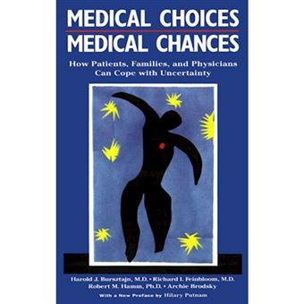 Medical Choices, Medical Chances - How Patients, Families, and Physicians Can Cope with Uncertainty - Paperback / softback - 2000 - 1