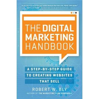 The Digital Marketing Handbook A Stepbystep Guide To Creating Websites That Sell - 1