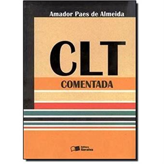 Clt Comentada - Legislacao, Doutrina E Jurisprudencia - 1