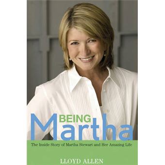 Being Martha - The Inside Story of Martha Stewart and Her Amazing Life - Hardback - 2006 - 1