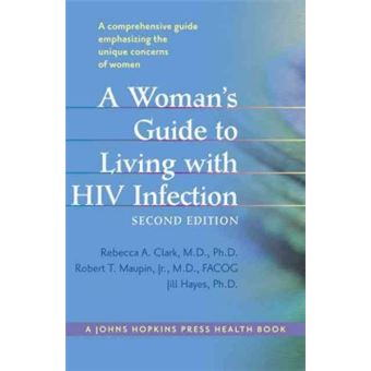 A Woman's Guide to Living with HIV Infection - Hardback - 2012 - 1