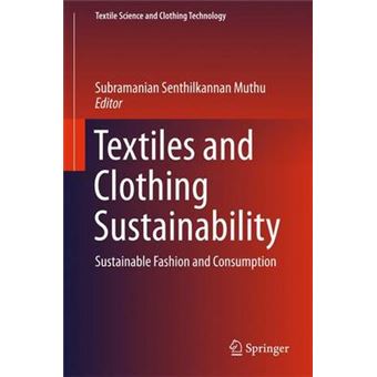Textiles and Clothing Sustainability Sustainable Fashion and Consumption Textile Science and Clothing Technology - 1