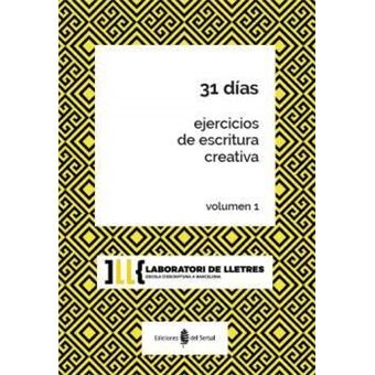 31 Dias. Ejercicios De Escritura Creativa Vol. 1 - 1