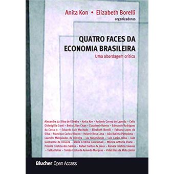 Quatro Faces Da Economia Brasileira: Uma Abordagem Crítica - 1