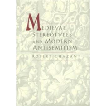 Medieval Stereotypes and Modern Antisemitism - Hardback - 1997 - 1
