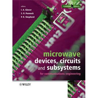 Microwave Communications Engineering - Devices, Circuits and Subsystems - Hardback - 2005 - 1