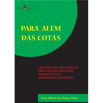 Para Além das Cotas: Contribuições Sociológicas Para o Estudo das Ações Afirmativas nas Universidades Brasileiras - 1